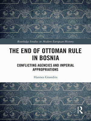 cover image of The End of Ottoman Rule in Bosnia